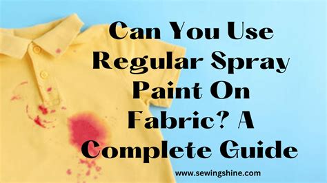 Can You Use Regular Spray Paint on Fabric? Exploring the Boundaries of Creativity